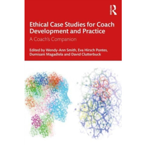 Taylor & francis ltd Ethical Case Studies for Coach Development and Practice (häftad, eng)