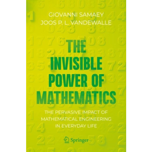 Springer-Verlag New York Inc. The Invisible Power of Mathematics (häftad, eng)