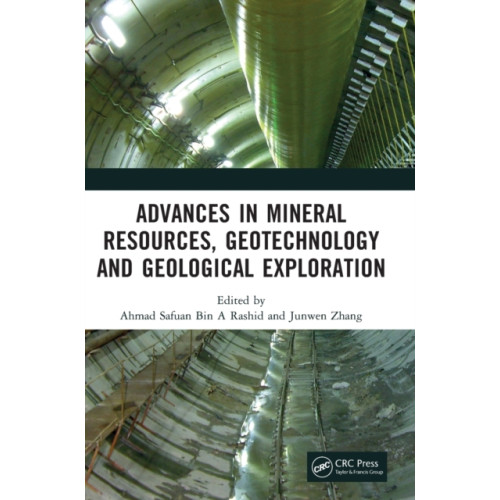 Taylor & francis ltd Advances in Mineral Resources, Geotechnology and Geological Exploration (inbunden, eng)