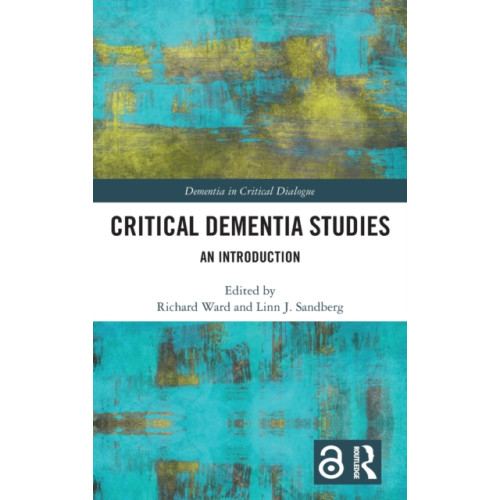 Taylor & francis ltd Critical Dementia Studies (inbunden, eng)