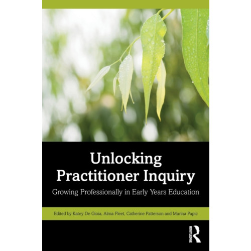 Taylor & francis ltd Unlocking Practitioner Inquiry (häftad, eng)