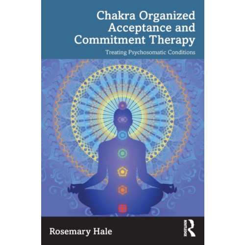 Taylor & francis ltd Chakra Organized Acceptance and Commitment Therapy (häftad, eng)