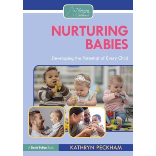 Taylor & francis ltd Nurturing Babies (häftad, eng)