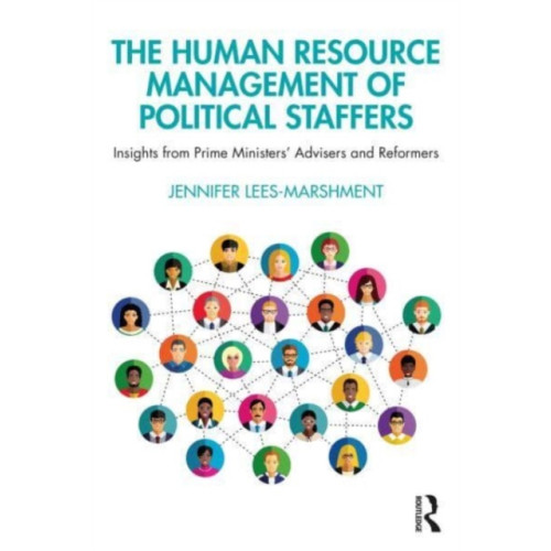 Taylor & francis ltd The Human Resource Management of Political Staffers (häftad, eng)