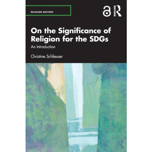 Taylor & francis ltd On the Significance of Religion for the SDGs (häftad, eng)