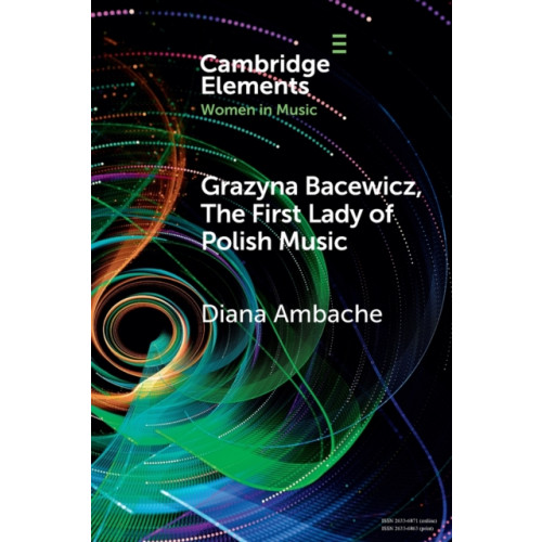 Cambridge University Press Grazyna Bacewicz, The 'First Lady of Polish Music' (häftad, eng)