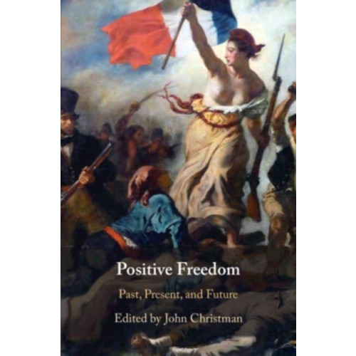 Cambridge University Press Positive Freedom (häftad, eng)