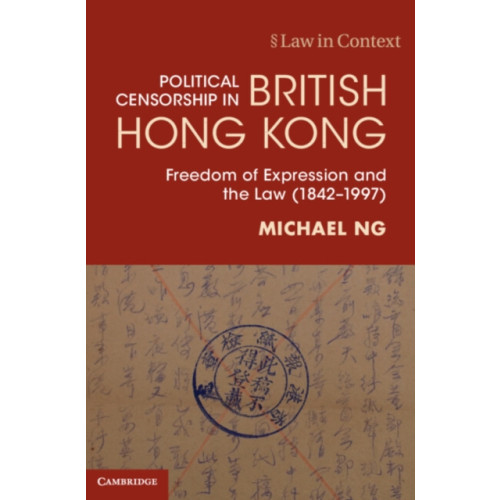 Cambridge University Press Political Censorship in British Hong Kong (inbunden, eng)