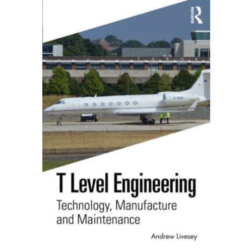 Taylor & francis ltd T Level Engineering (häftad, eng)