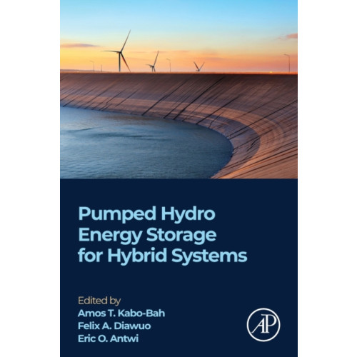 Elsevier Science Publishing Co Inc Pumped Hydro Energy Storage for Hybrid Systems (häftad, eng)