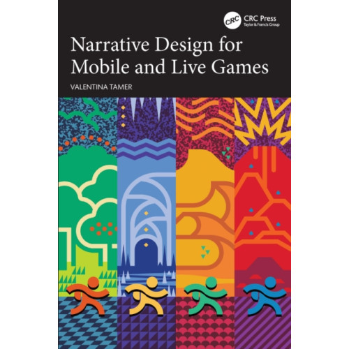 Taylor & francis ltd Narrative Design for Mobile and Live Games (häftad, eng)