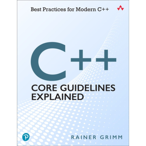 Pearson Education (US) C++ Core Guidelines Explained (häftad, eng)