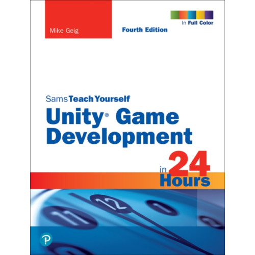 Pearson Education (US) Unity Game Development in 24 Hours, Sams Teach Yourself (häftad, eng)