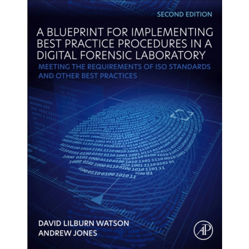 Elsevier Science Publishing Co Inc A Blueprint for Implementing Best Practice Procedures in a Digital Forensic Laboratory (häftad, eng)