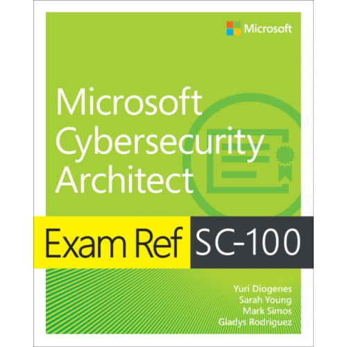 Pearson Education (US) Exam Ref SC-100 Microsoft Cybersecurity Architect (häftad, eng)