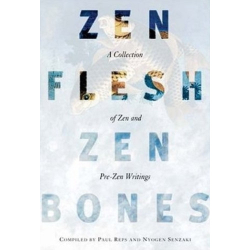 Penguin books ltd Zen Flesh, Zen Bones (häftad, eng)