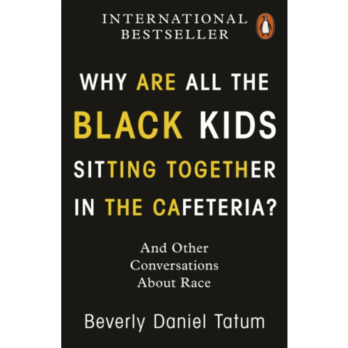 Penguin books ltd Why Are All the Black Kids Sitting Together in the Cafeteria? (häftad, eng)