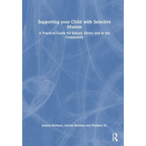 Taylor & francis ltd Supporting your Child with Selective Mutism (häftad, eng)
