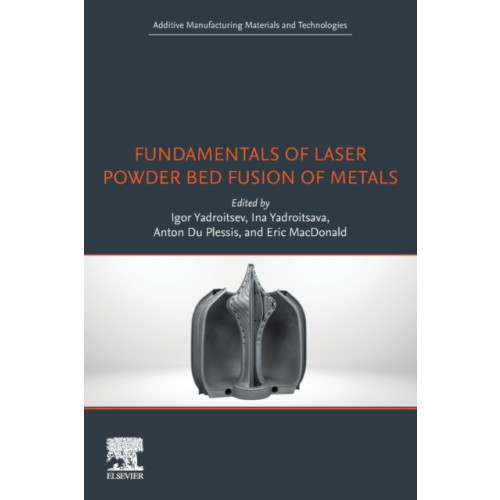 Elsevier Science Publishing Co Inc Fundamentals of Laser Powder Bed Fusion of Metals (häftad, eng)