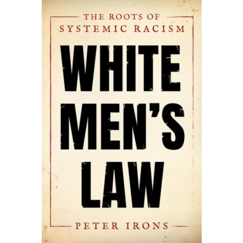 Oxford University Press Inc White Men's Law (inbunden, eng)