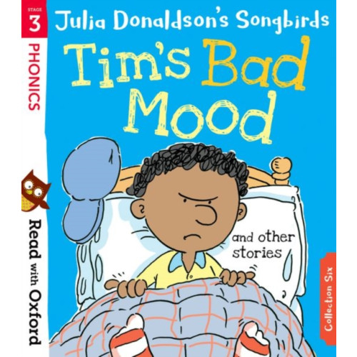 Oxford University Press Read with Oxford: Stage 3: Julia Donaldson's Songbirds: Tim's Bad Mood and Other Stories (häftad, eng)