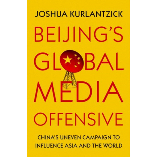 Oxford University Press Inc Beijing's Global Media Offensive (inbunden, eng)