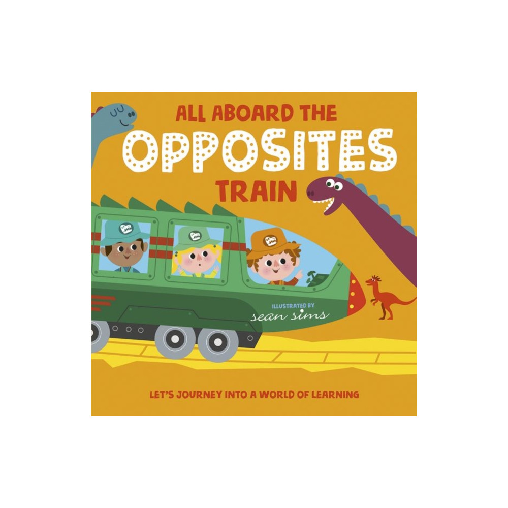 Produktbild för All Aboard the Opposites Train (häftad, eng)