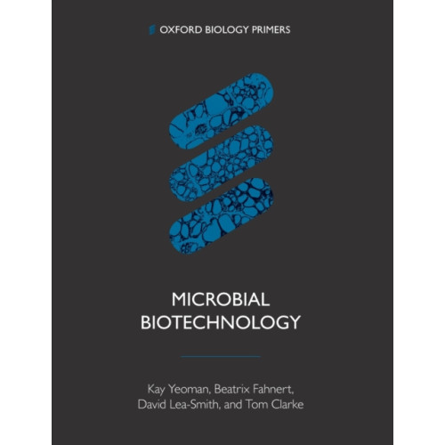 Oxford University Press Microbial Biotechnology (häftad, eng)