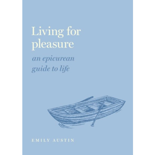 Oxford University Press Inc Living for Pleasure (inbunden, eng)