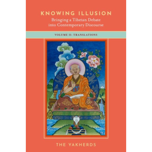 Oxford University Press Inc Knowing Illusion: Bringing a Tibetan Debate into Contemporary Discourse (häftad, eng)