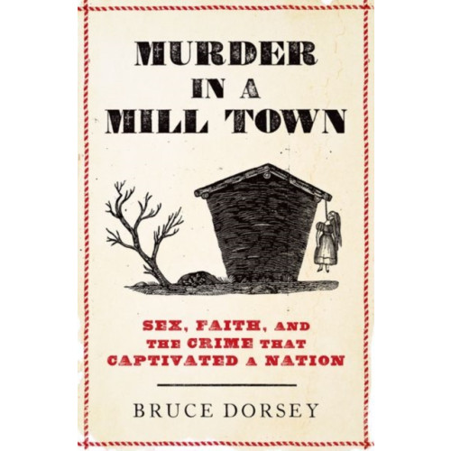Oxford University Press Inc Murder in a Mill Town (inbunden, eng)