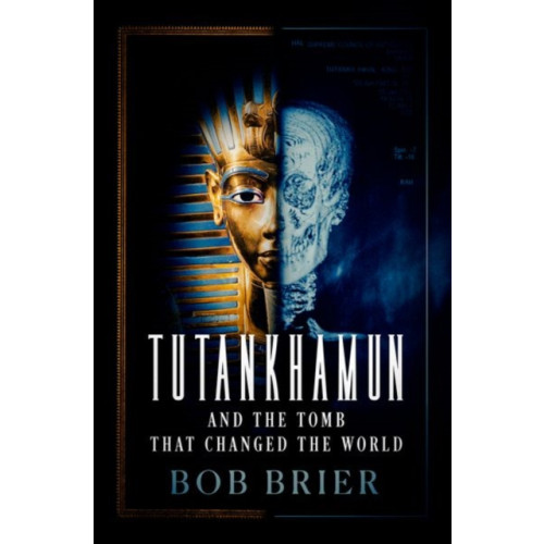 Oxford University Press Inc Tutankhamun and the Tomb that Changed the World (inbunden, eng)