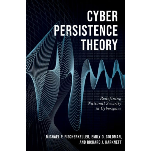 Oxford University Press Inc Cyber Persistence Theory (häftad, eng)