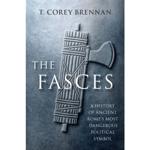 Oxford University Press Inc The Fasces (inbunden, eng)