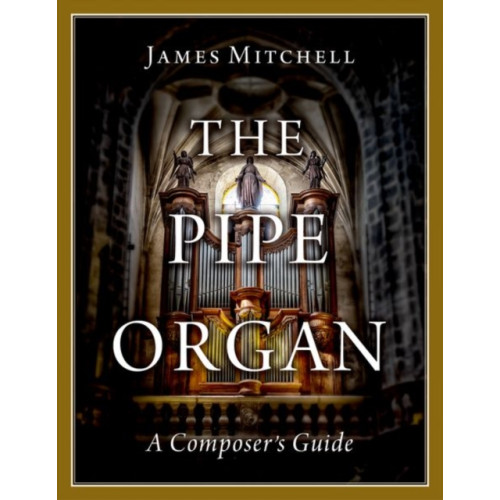 Oxford University Press Inc The Pipe Organ (häftad, eng)