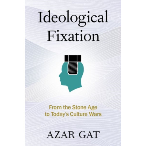Oxford University Press Inc Ideological Fixation (inbunden, eng)