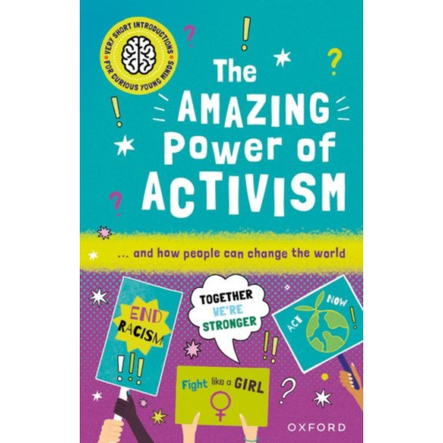 Oxford University Press Very Short Introductions for Curious Young Minds: The Amazing Power of Activism (häftad, eng)