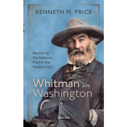Oxford University Press Whitman in Washington (inbunden, eng)