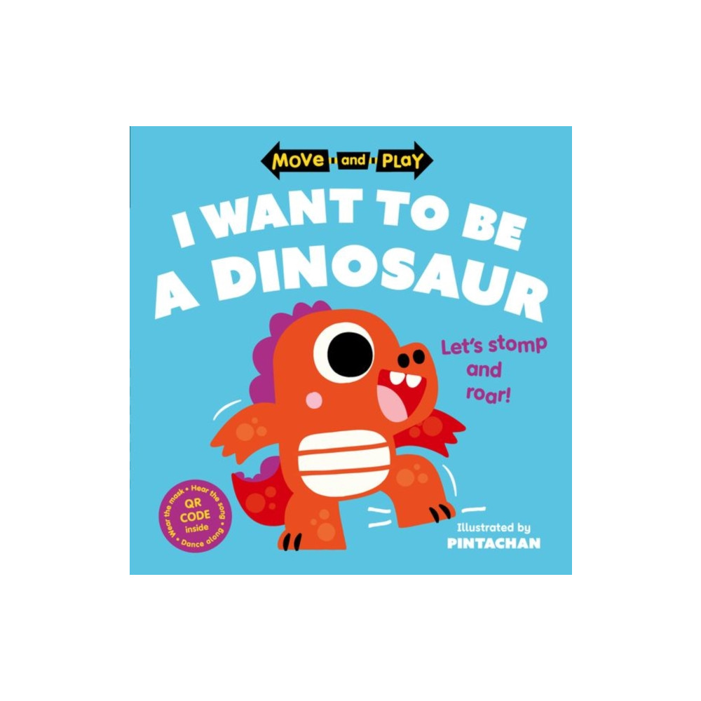 Produktbild för Move and Play: I Want to Be a Dinosaur (häftad, eng)