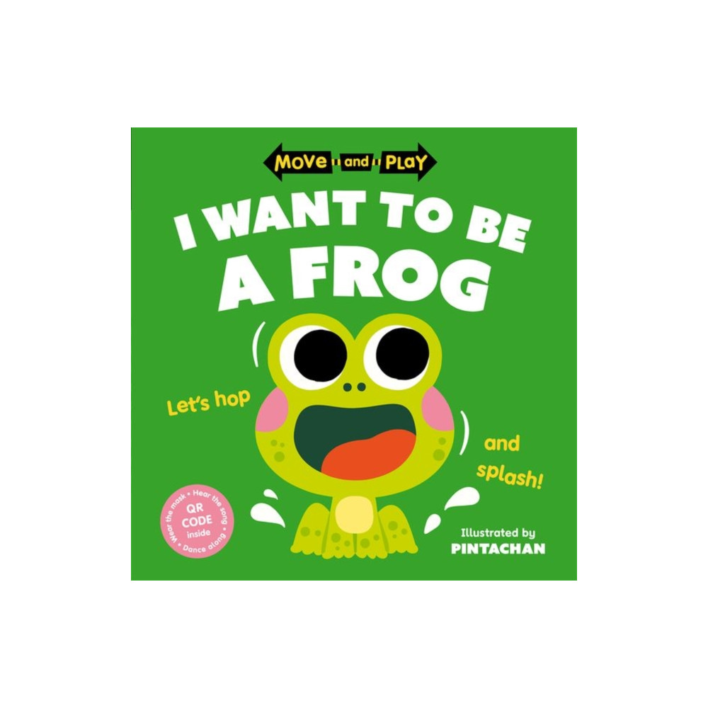 Produktbild för Move and Play: I Want to Be a Frog (häftad, eng)