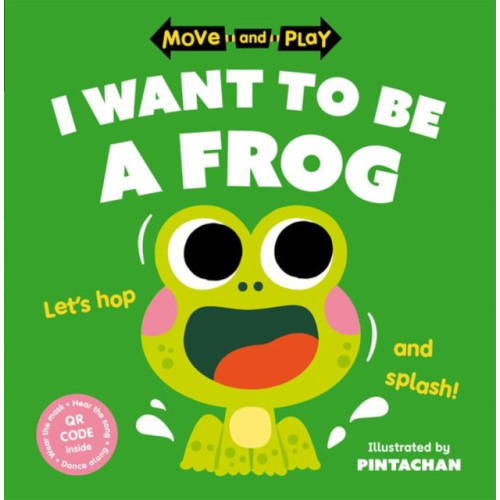 Oxford University Press Move and Play: I Want to Be a Frog (häftad, eng)