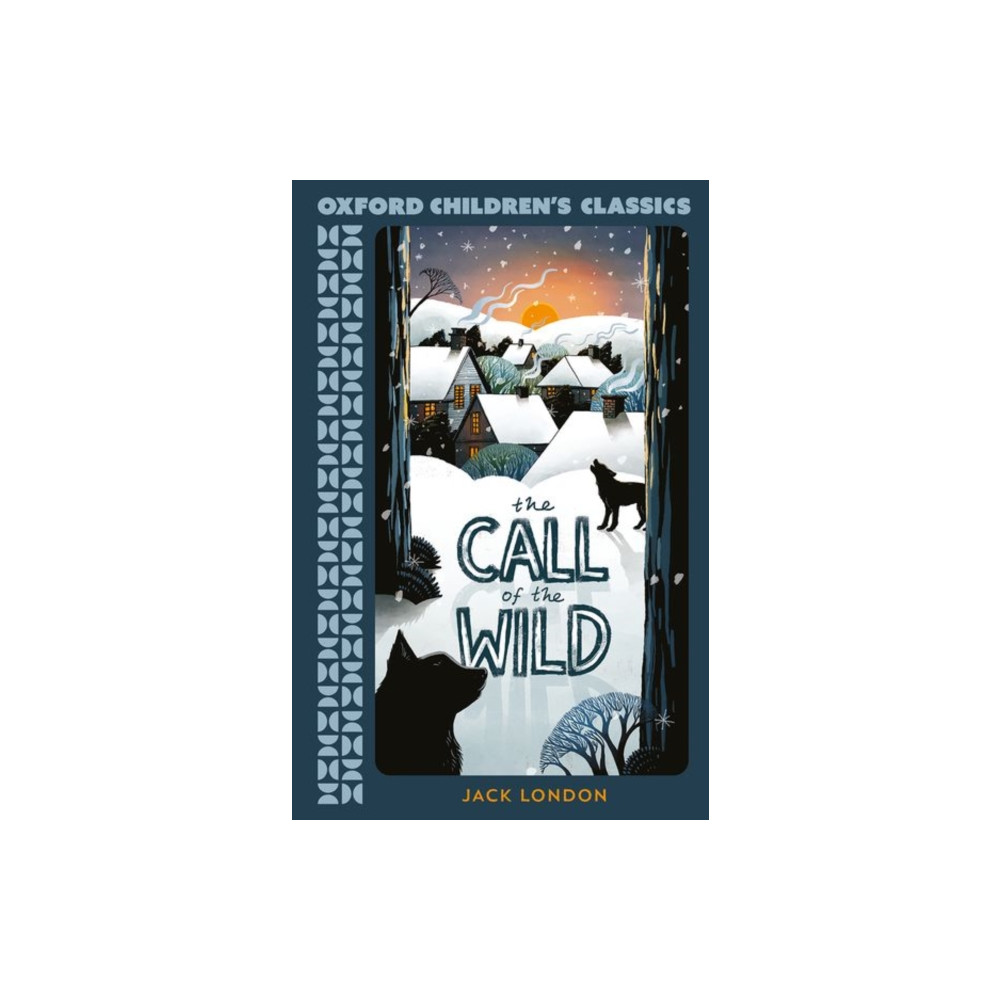 Produktbild för Oxford Children's Classics: The Call of the Wild (häftad, eng)