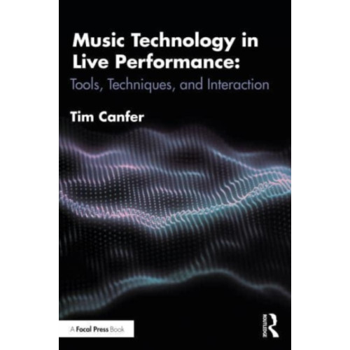 Taylor & francis ltd Music Technology in Live Performance (häftad, eng)
