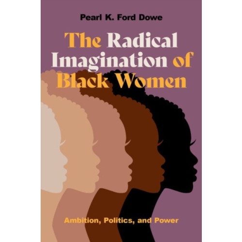 Oxford University Press Inc The Radical Imagination of Black Women (häftad, eng)
