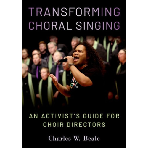 Oxford University Press Inc Transforming Choral Singing (häftad, eng)