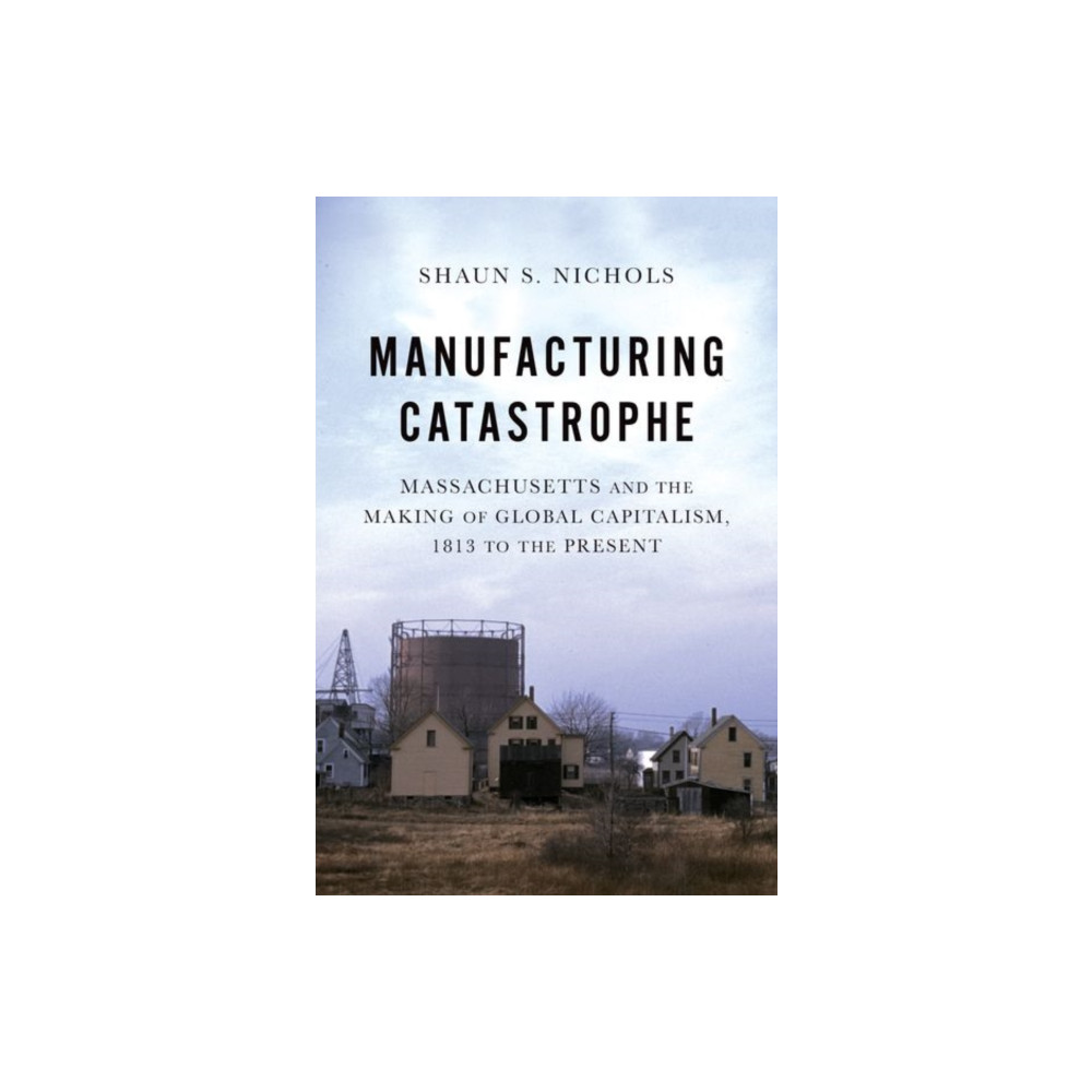 Produktbild för Manufacturing Catastrophe (häftad, eng)