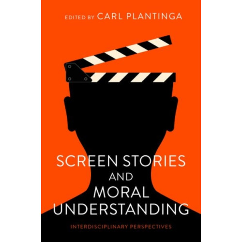 Oxford University Press Inc Screen Stories and Moral Understanding (häftad, eng)