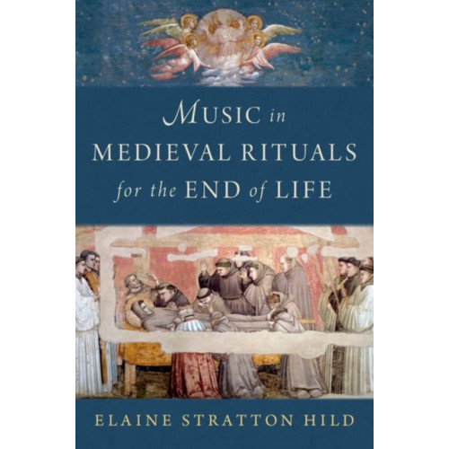 Oxford University Press Inc Music in Medieval Rituals for the End of Life (inbunden, eng)