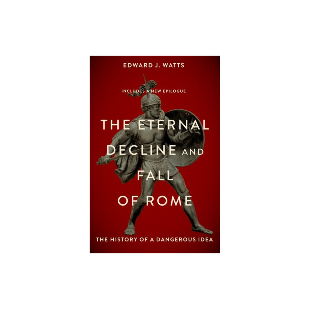 Produktbild för The Eternal Decline and Fall of Rome (häftad, eng)