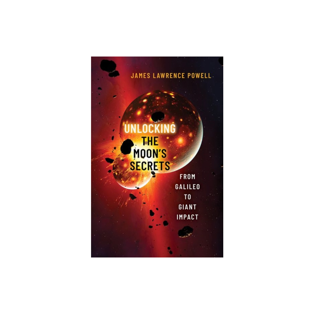 Produktbild för Unlocking the Moon's Secrets (inbunden, eng)